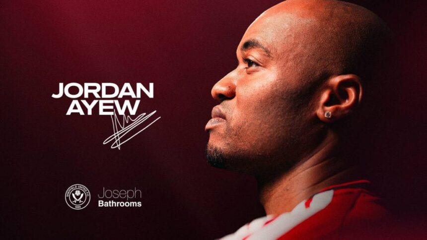 Jordan Ayew Joins Sheffield United on One‑Year Deal Jordan Ayew Joins Sheffield United on One‑Year Deal